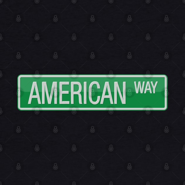 American Way Street Sign by reapolo